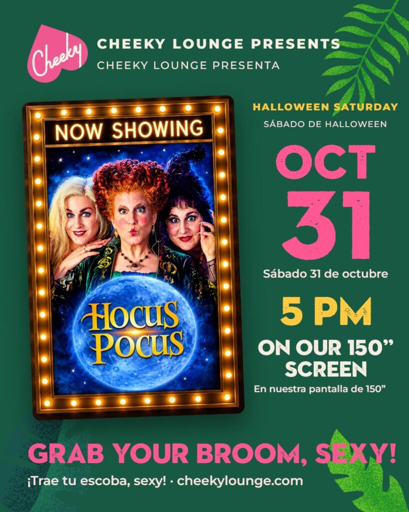 Hocus Pocus, Saturday Oct 31 at 5pm at Cheeky Lounge